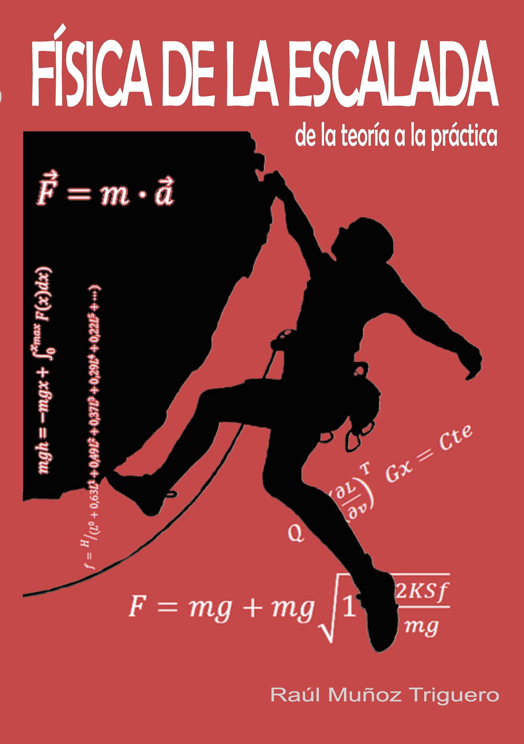 Física de la Escalada: de la teoría a la práctica Natural Sciences