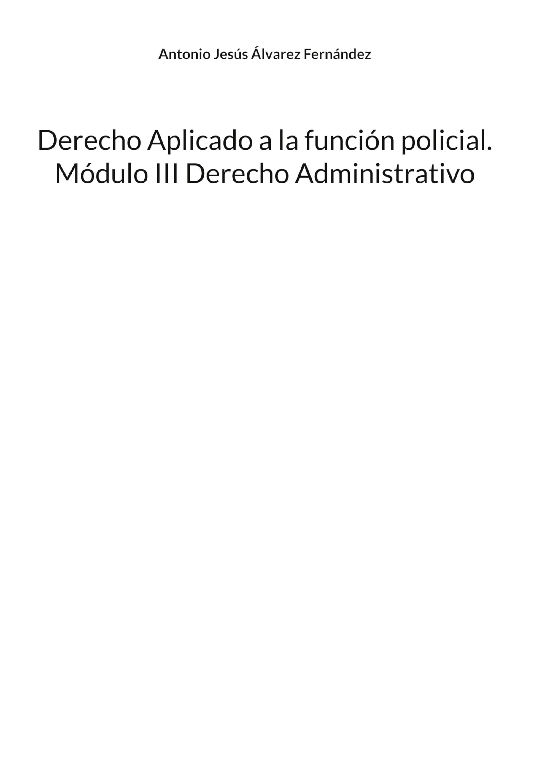 Derecho Aplicado a la función policial. Módulo III Derecho Administrativo Law