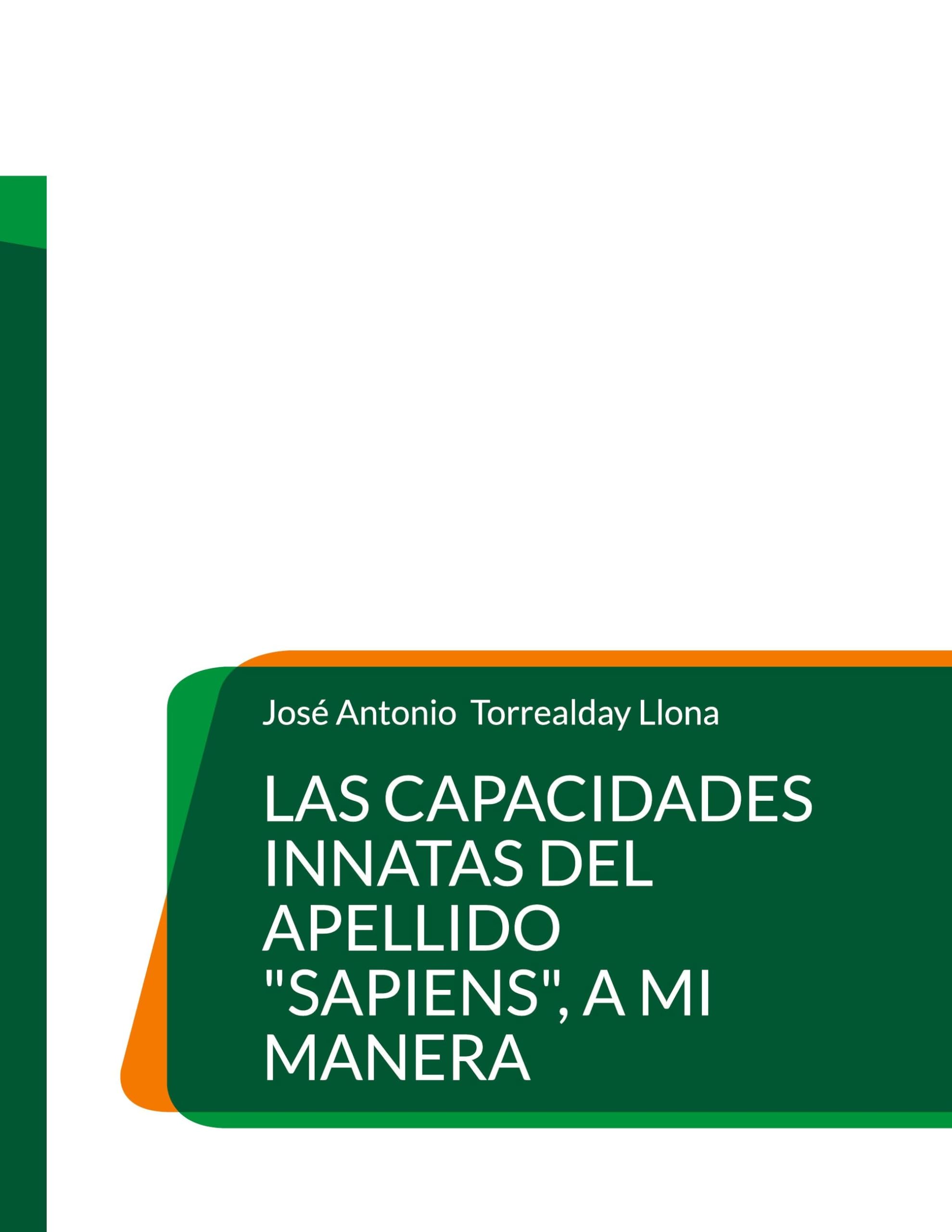 Las capacidades innatas del apellido "Sapiens", a mi manera Law