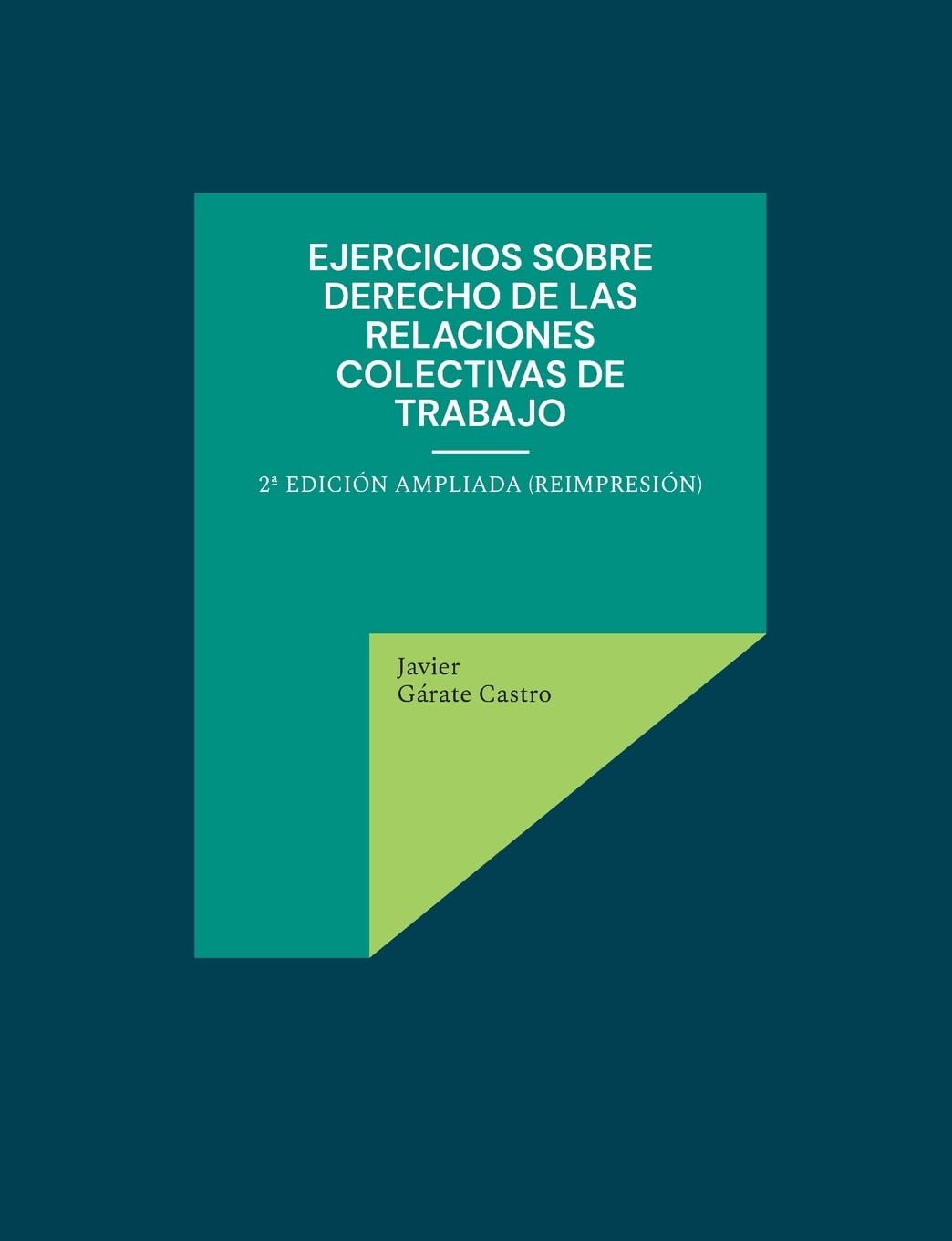 Ejercicios sobre derecho de las relaciones colectivas de trabajo Law