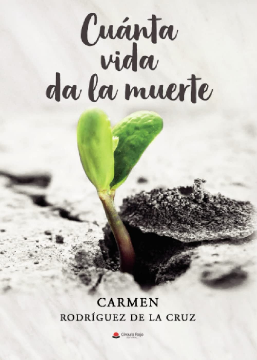 Cuánta vida da la muerte book