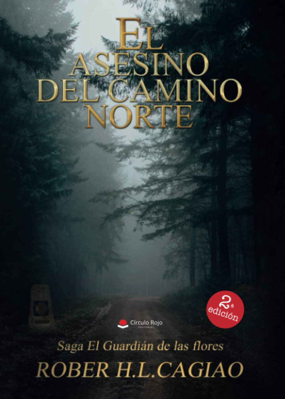 EL ASESINO DEL CAMINO NORTE: SAGA DE EL GUARDIÁN DE LAS FLORES: VOLUMEN III book
