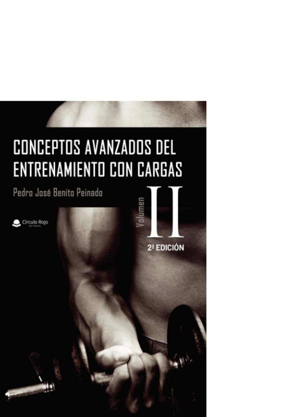 Conceptos avanzados del entrenamiento con cargas: Volumen II Camping & Survival