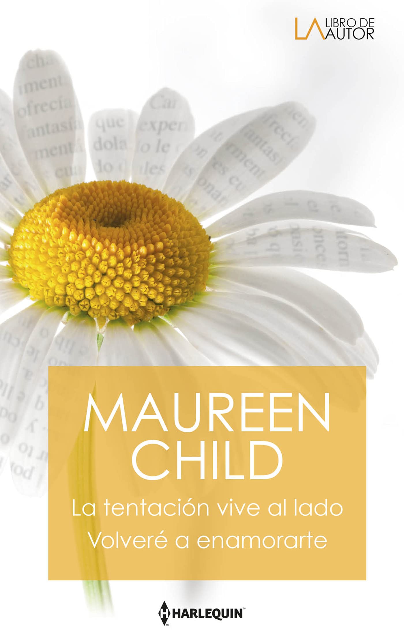 La tentación vive al lado; Volveré a enamorarte book