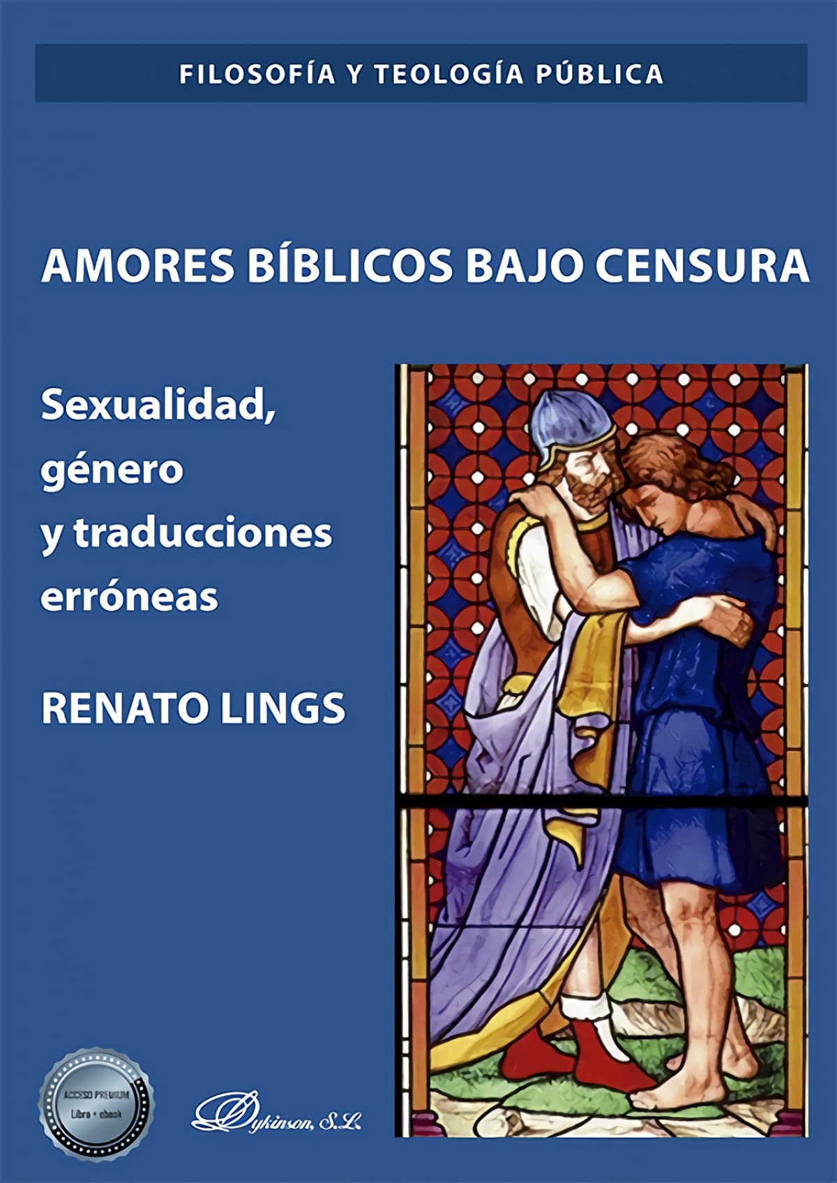 Amores bíblicos bajo censura: Sexualidad, género y traducciones erróneas Books