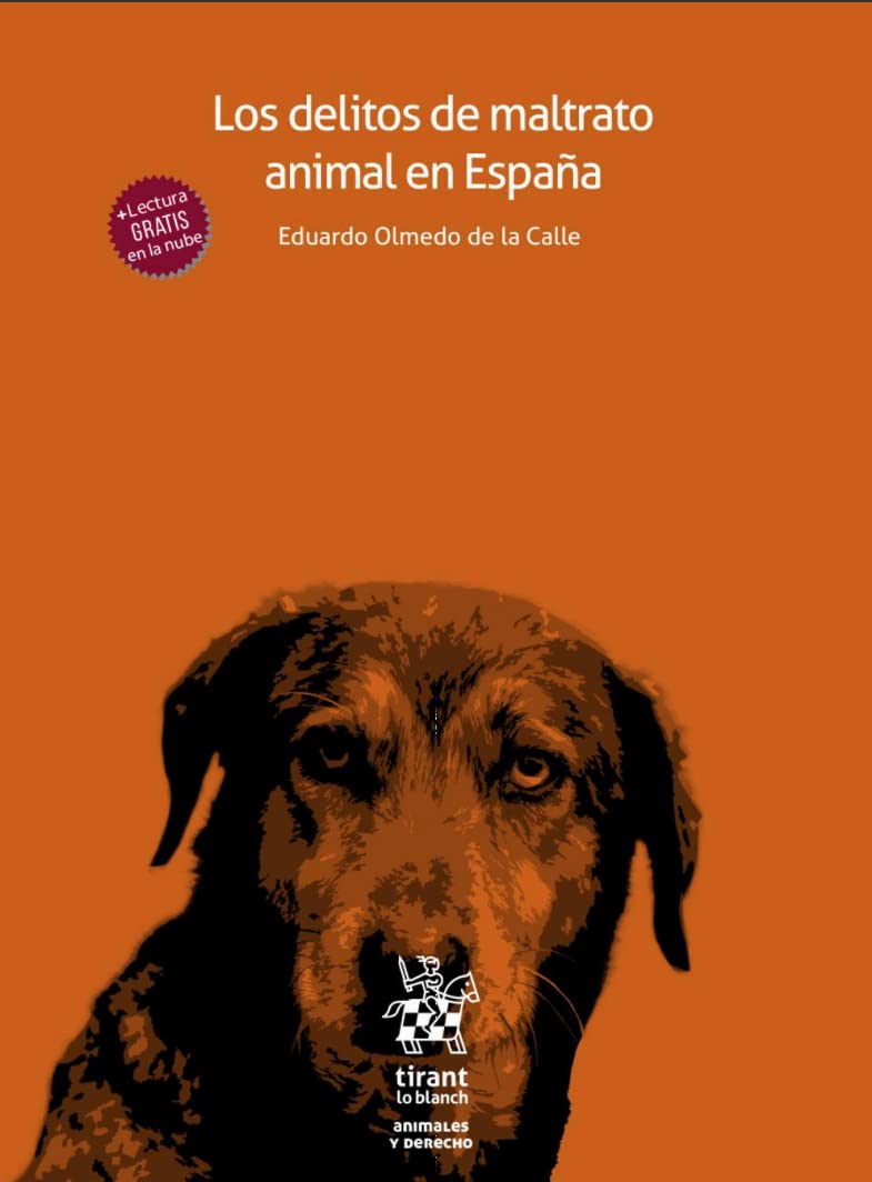 LOS DELITOS DEL MALTRATO ANIMAL EN ESPAÃ‘A book