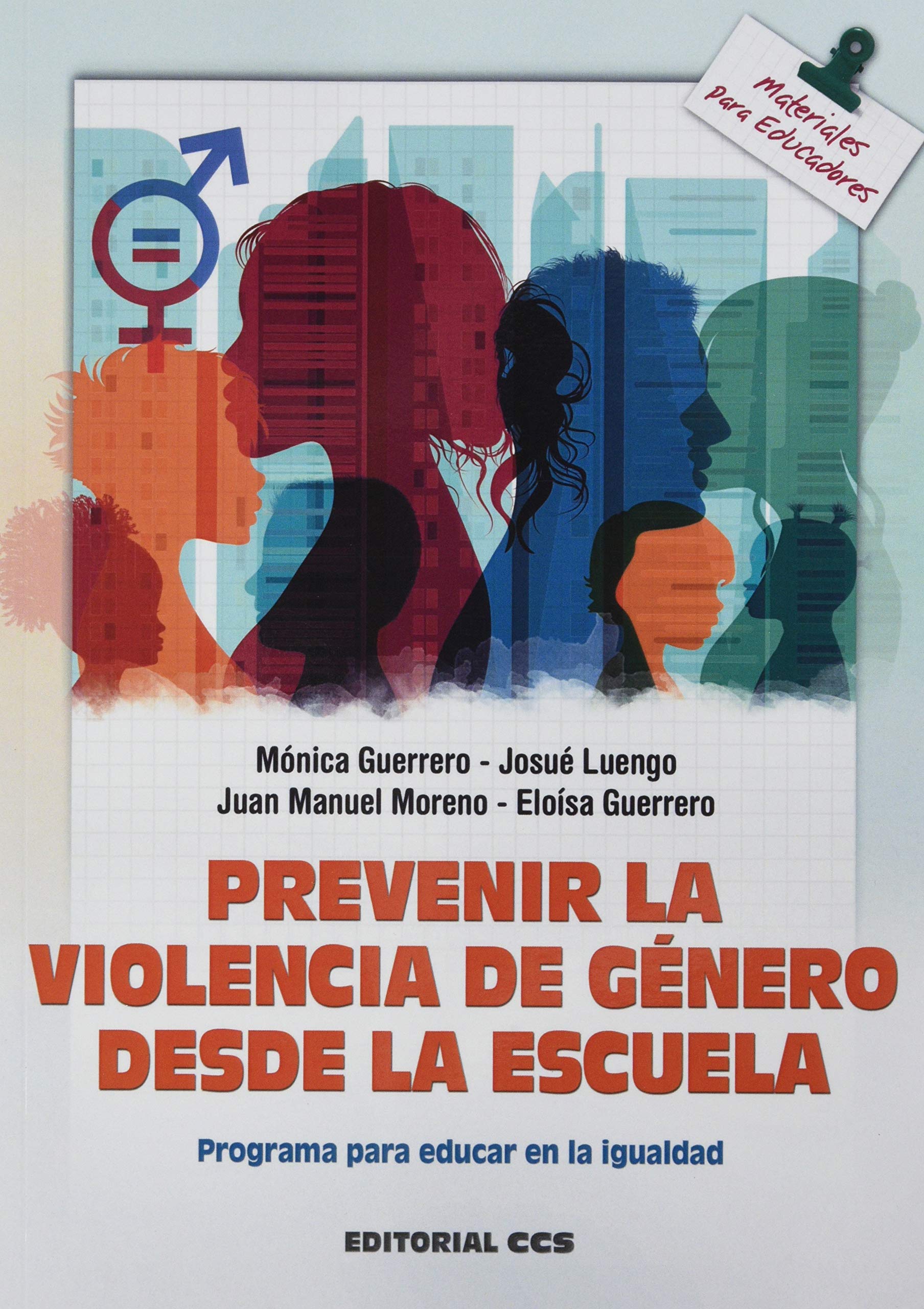 Prevenir la violencia de género desde la escuela : programa para educar en la igualdad book