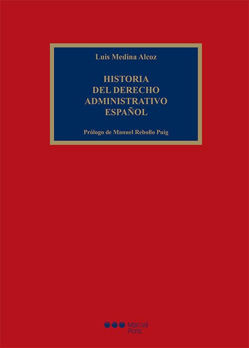 Historia del Derecho administrativo español (Comentarios y Estudios Jurídicos) Law