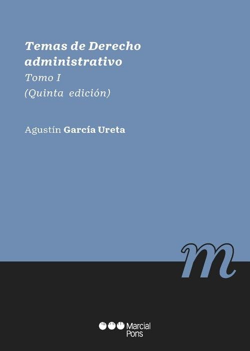 Temas de Derecho administrativo: Tomo I. 5ª ed. (Manuales Universitarios) Law