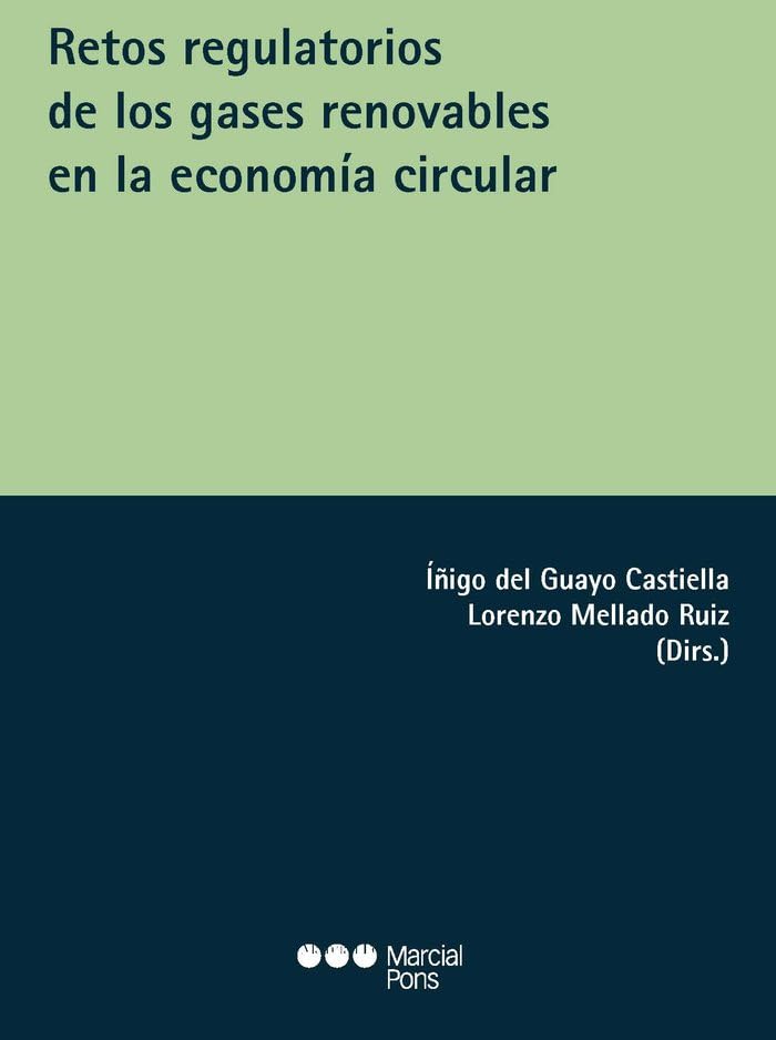 Retos regulatorios de los gases renovables en la economía circular (Varios) Law