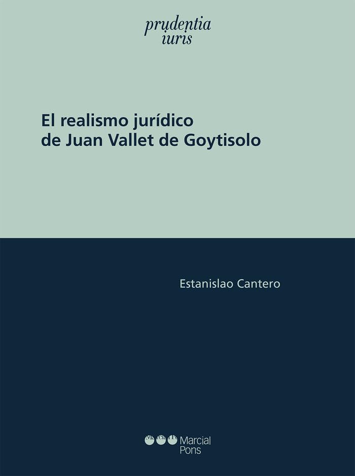 El realismo jurídico de Juan Vallet de Goytisolo (Prudentia Iuris) Law