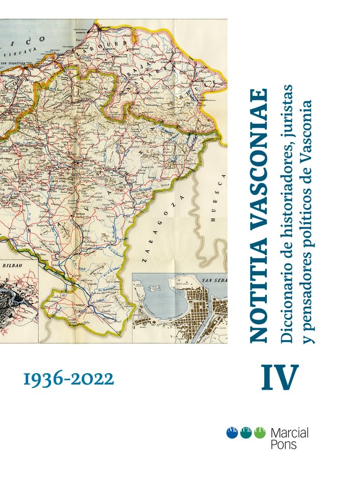 Notitia Vasconiae. Diccionario de historiadores, juristas y pensadores políticos de Vasconia: Tomo IV. 1936-2022 Books