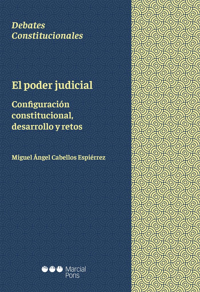 El poder judicial: Configuración constitucional, desarrollo y retos (Debates Constitucionales) Law