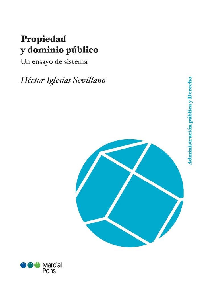 Propiedad y dominio público: Un ensayo de sistema (Administración Pública y Derecho) Business, Finance & Career