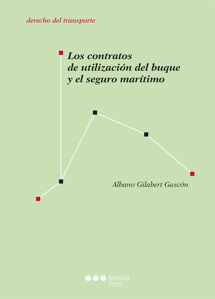 Los contratos de utilización del buque y el seguro marítimo (Derecho del Transporte) Books