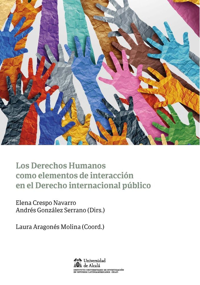 Los Derechos Humanos como elementos de interacción en el Derecho internacional público (Instituto de Estudios Latinoamericanos) Law
