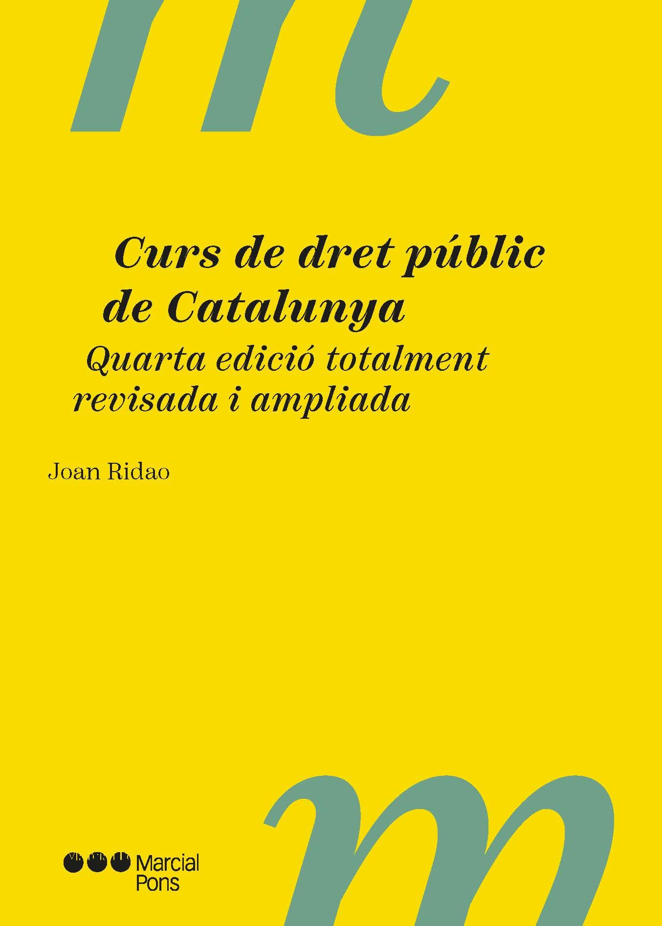Curs de Dret públic de Catalunya 4.ª ed.: Quarta edició totalment revisada i ampliada (Manuales universitarios) Law