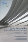 El nuevo régimen jurídico de las modificaciones estructurales: Una propuesta interpretativa del Libro Primero del Real Decreto-ley 5/2023 (Varios) Law