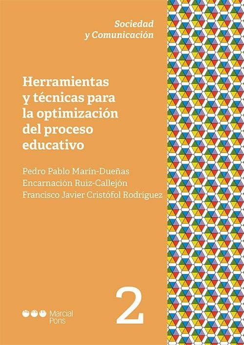Herramientas y técnicas para la optimización del proceso educativo (Sociedad y comunicación) Education & Training