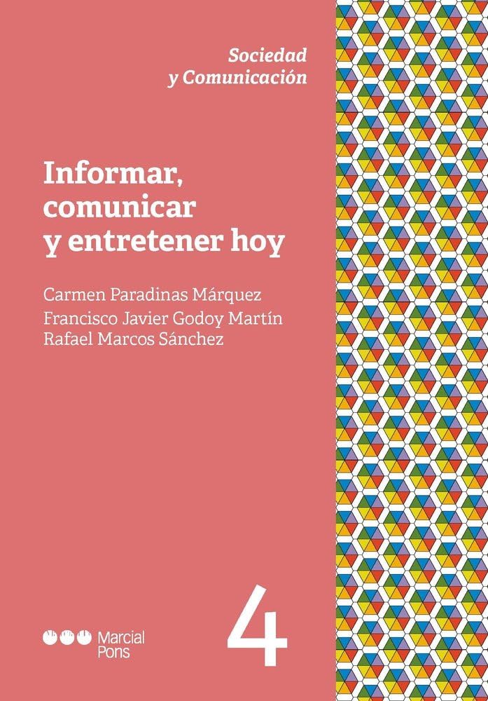 Informar, comunicar y entretener hoy (Sociedad y comunicación) Media & Communication