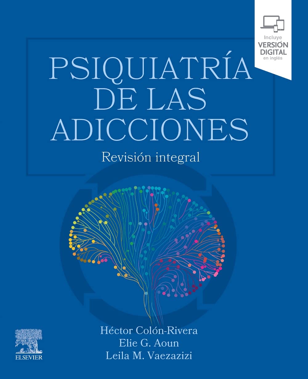 Psiquiatría de las adicciones: Revisión integral Medicine