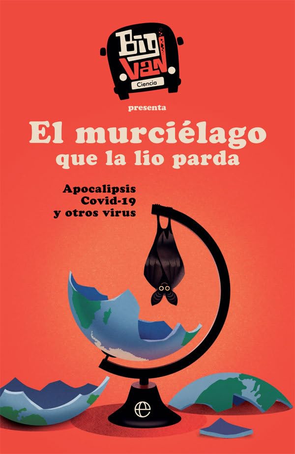 El murciélago que la lio parda: Apocalipsis Covid-19 y otros virus book