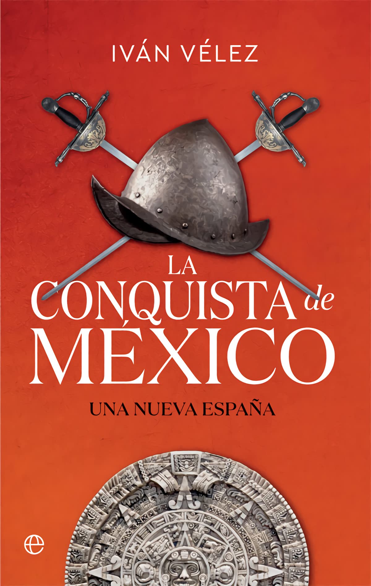 La conquista de México: Una nueva España (Bolsillo) Politics & History