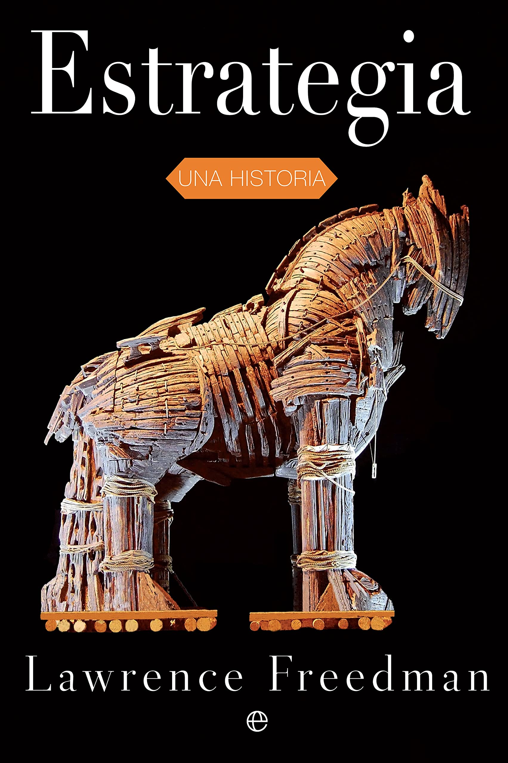 Estrategia: Una historia Politics & History