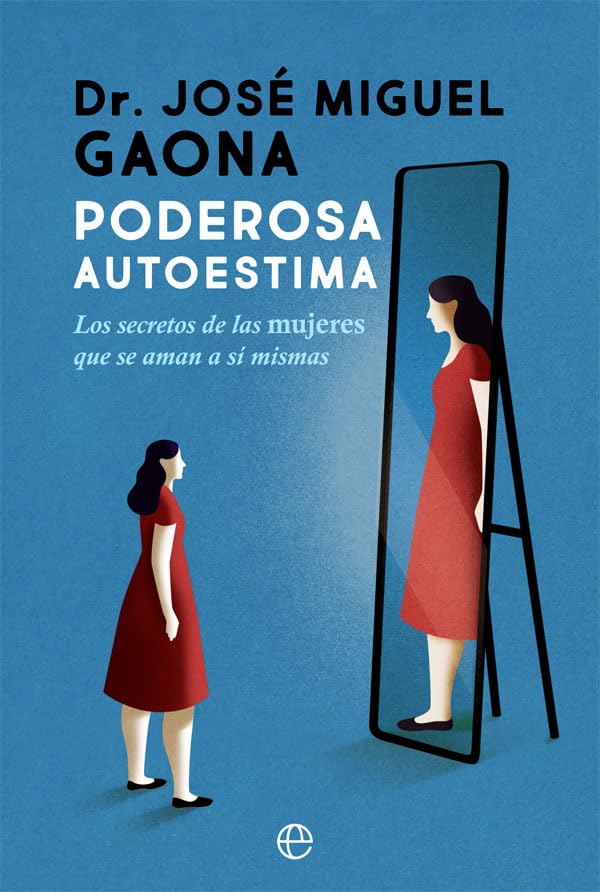 Poderosa autoestima: Los secretos de las mujeres que se aman a sí mismas (Psicología y salud) Lifestyle