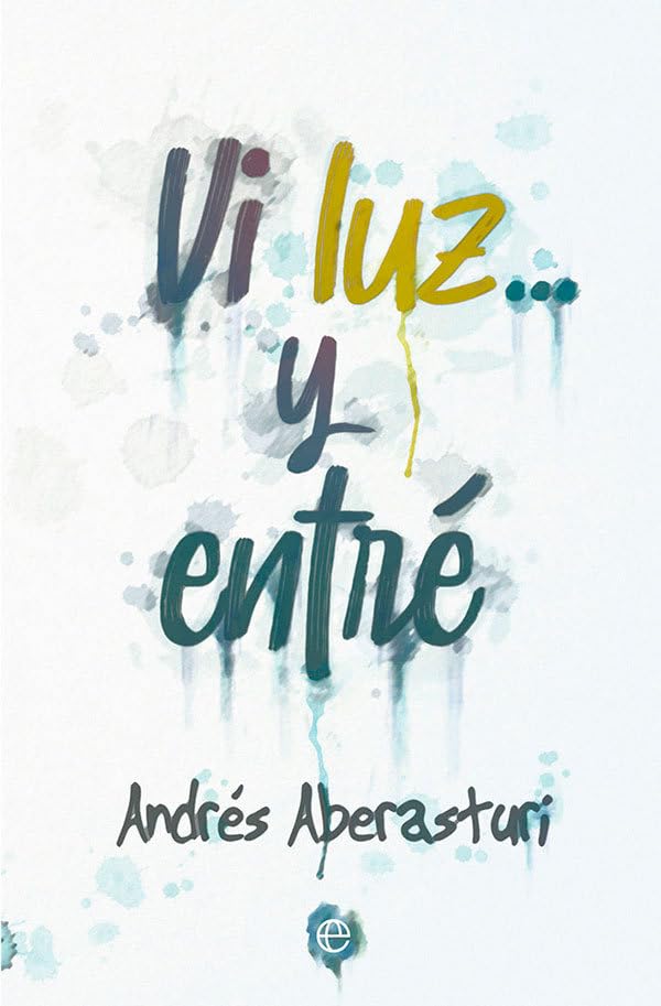 Vi luz... y entré book