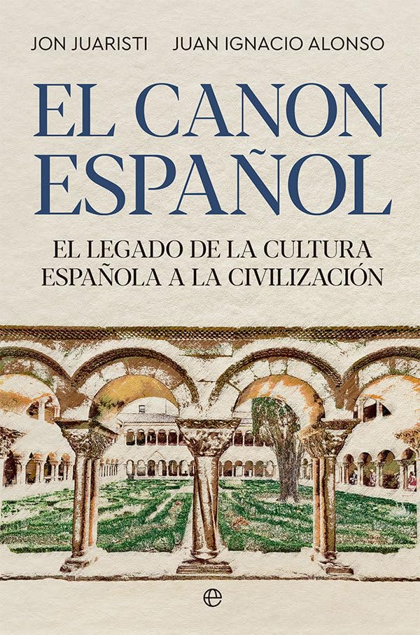 El canon español: El legado de la cultura española a la civilización book