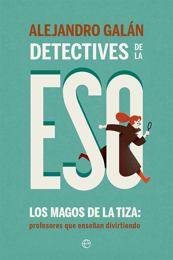 Detectives de la ESO: Los magos de la tiza: profesores que enseñan divirtiendo book