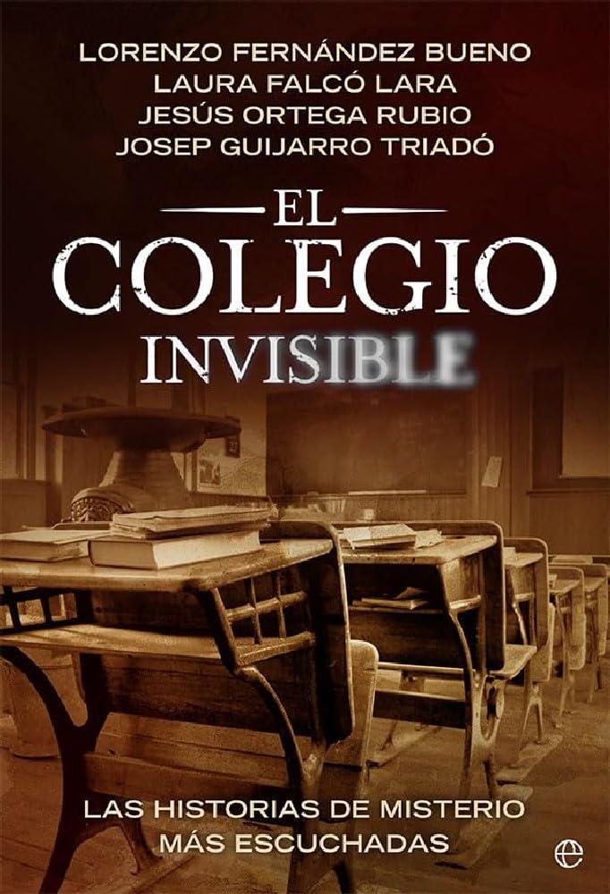 El colegio invisible: Las historias de misterios más escuchadas Books