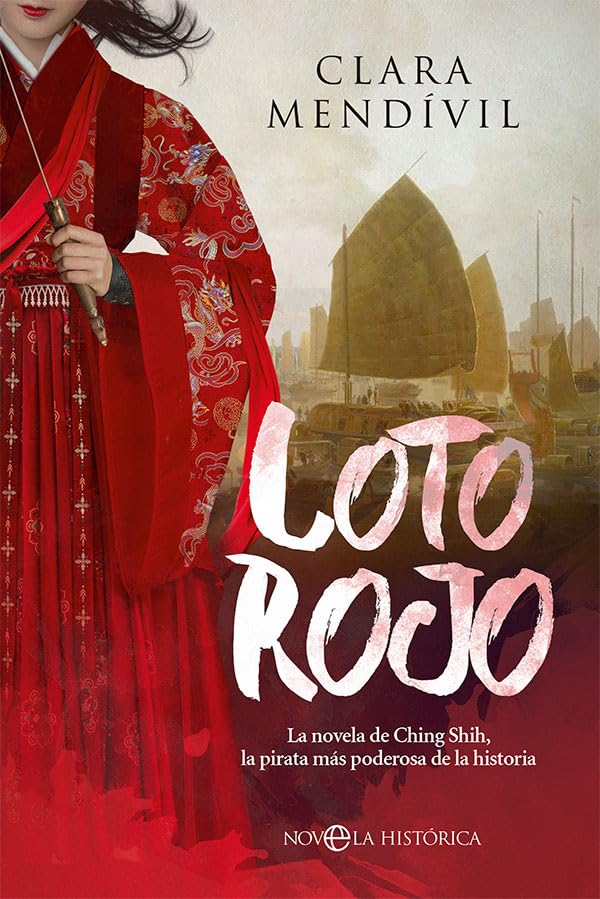 Loto Rojo: La novela de Ching Shih, la pirata más poderosa de la historia book