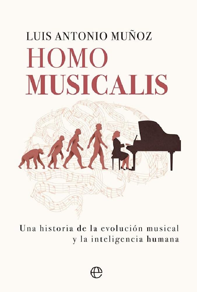 Homo musicalis: Una historia de la evolución musical y la inteligencia humana Politics & History