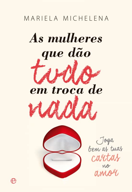 As Mulheres Que Dão Tudo Em Troca De Nada book