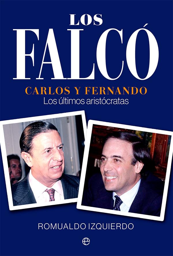 Los Falcó: Carlos y Fernando, los últimos aristócratas book