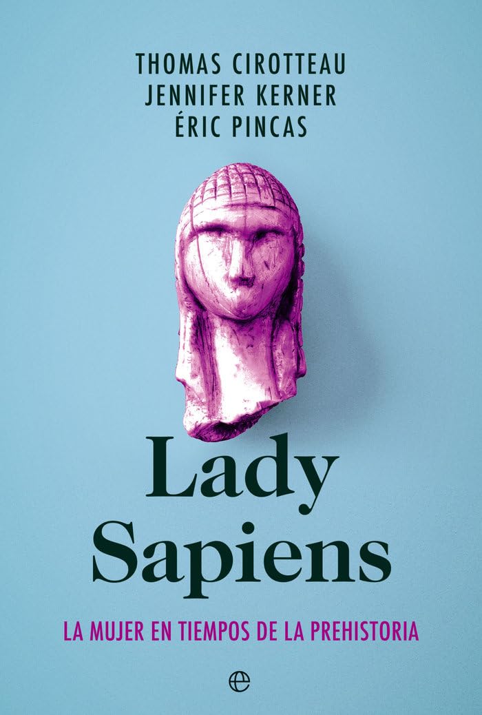 Lady Sapiens: La mujer en tiempos de la Prehistoria Books