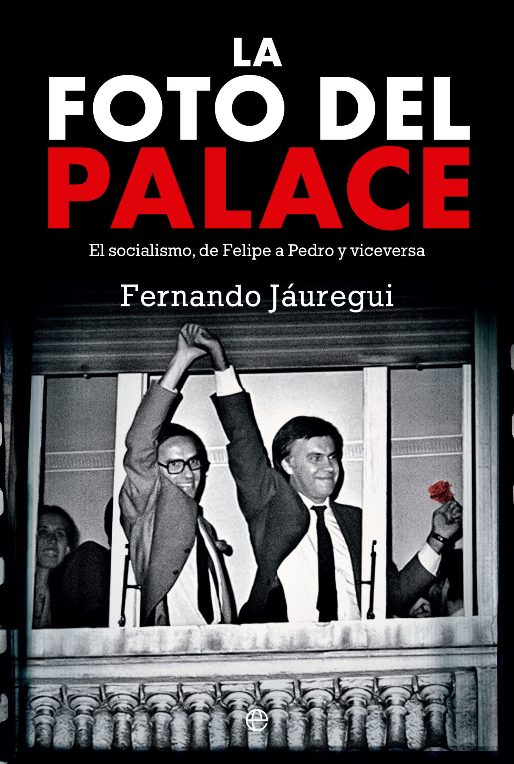 La foto del Palace: El socialismo, de Felipe a Pedro y viceversa Social Sciences