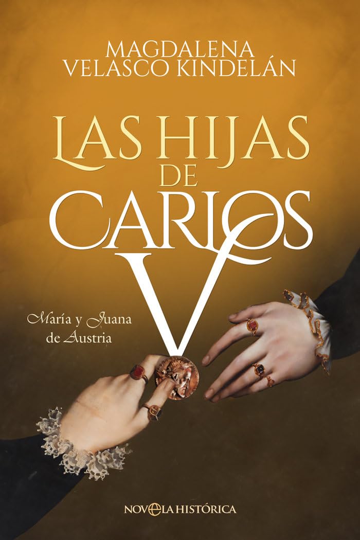 Las hijas de Carlos V: María y Juana de Austria book