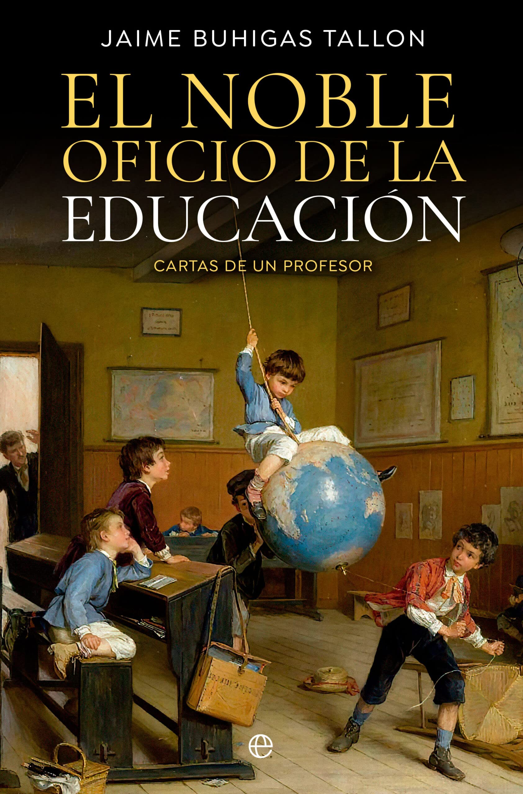 El noble oficio de la educación Education & Training