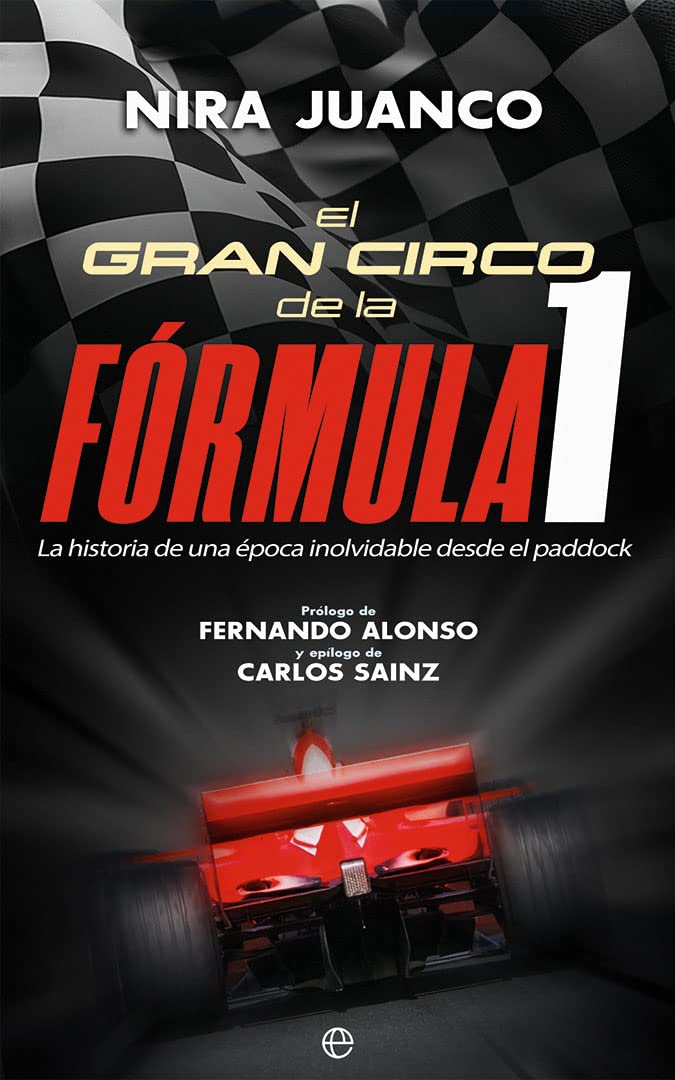 El gran circo de la Fórmula 1: La historia de una época inolvidable desde el paddock Leisure & Fun