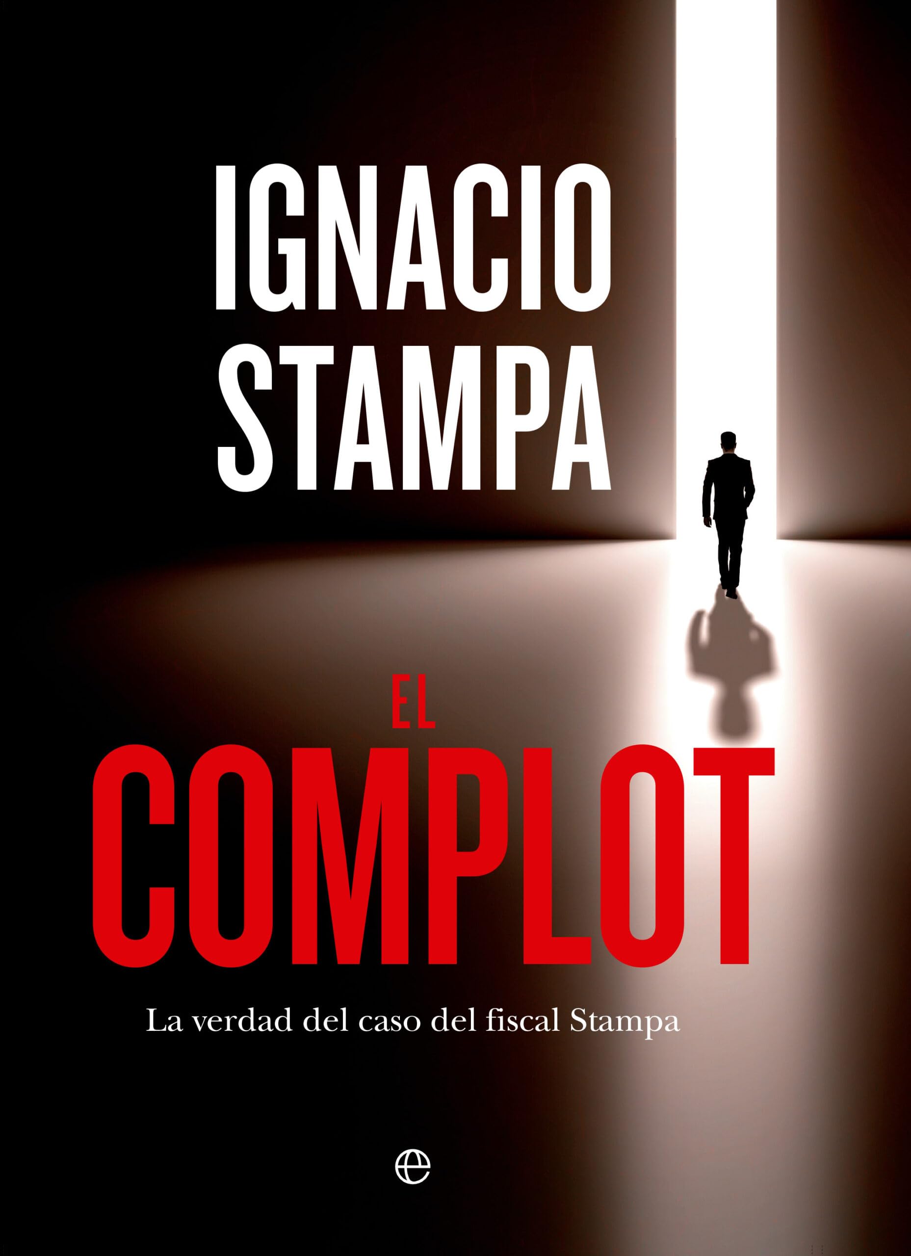 El complot: La verdad del caso del fiscal Stampa Contemporary literature