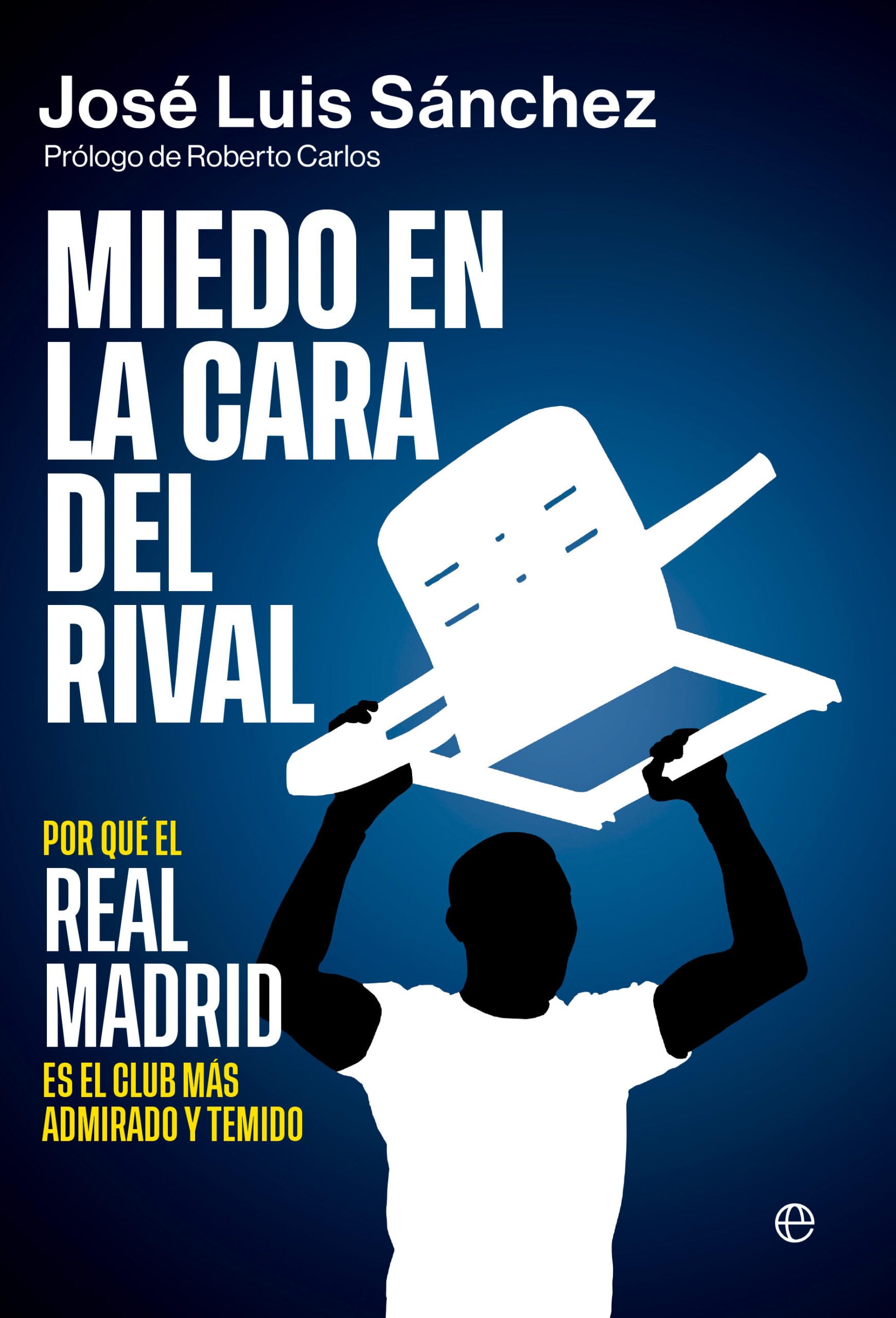 Miedo en la cara del rival: Por qué el Real Madrid es el club más admirado y temido book