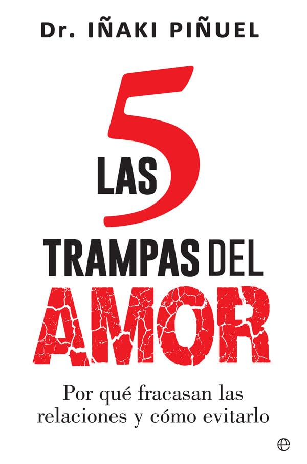 Las 5 trampas del amor: Por qué fracasan las relaciones y cómo evitarlo book
