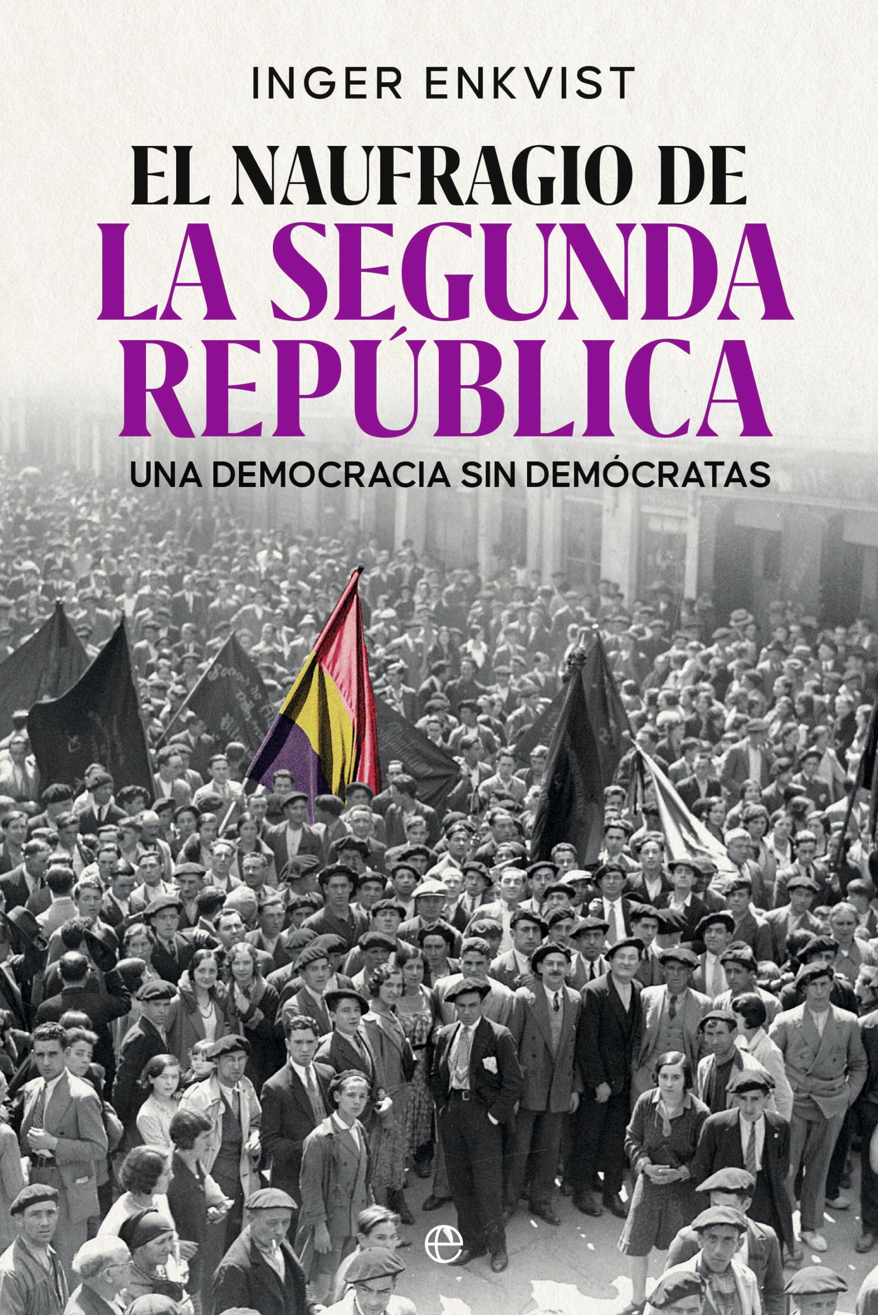 El naugragio de la segunda república Politics & History