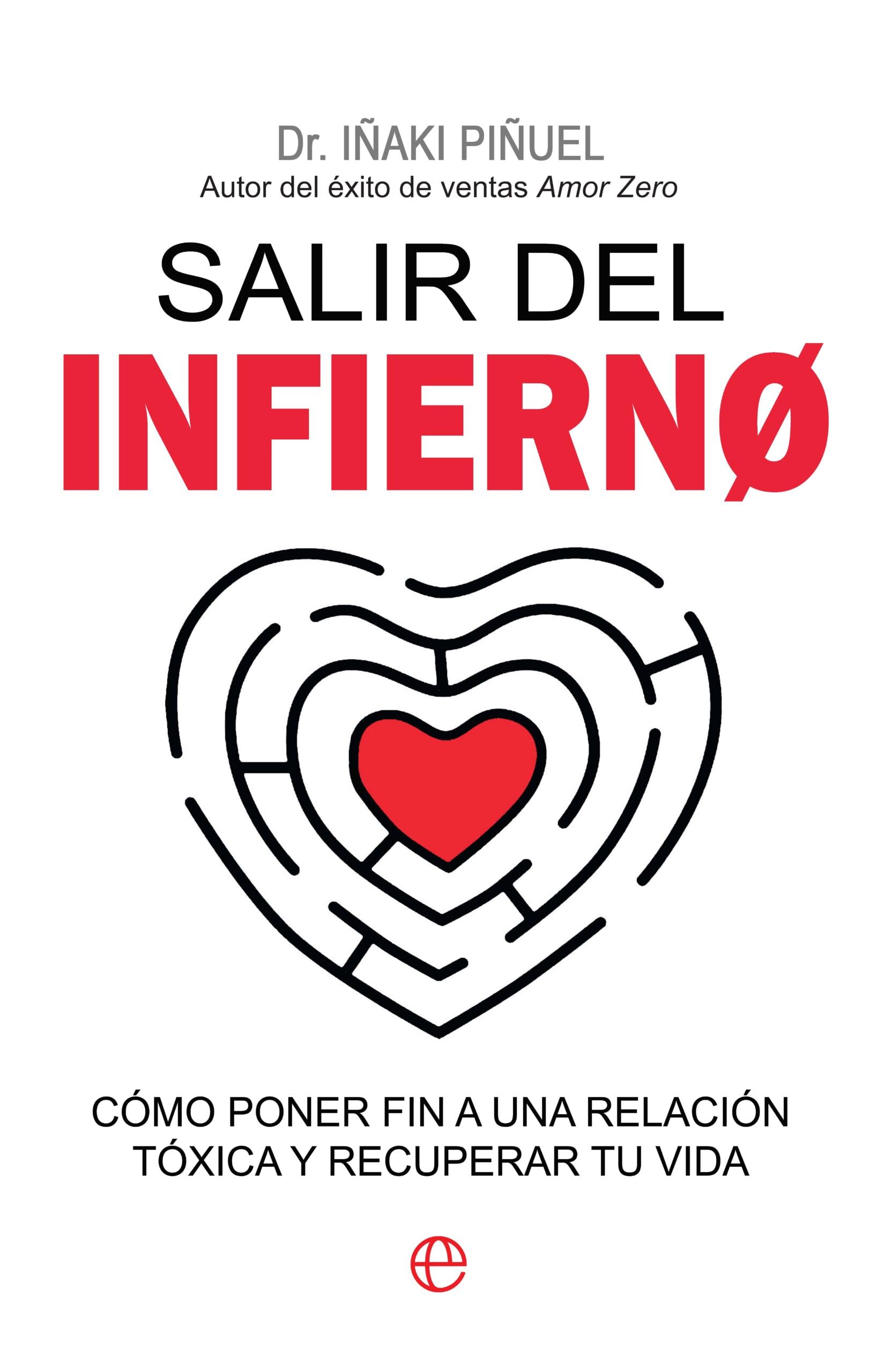 Salir del infierno: Cómo poner fin a una relación tóxica y recuperar tu vida Books