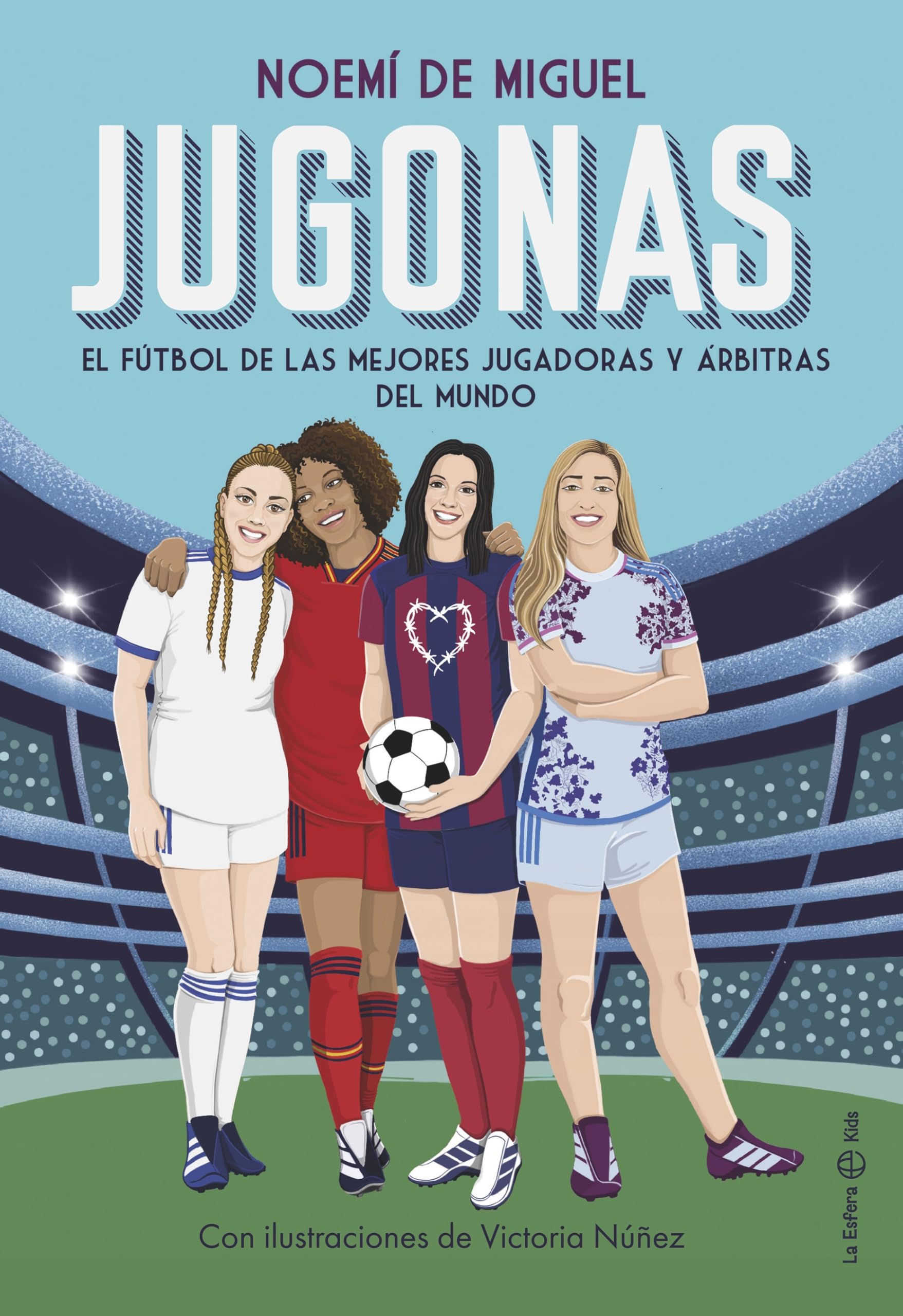 Jugonas: El fútbol de las mejores jugadoras y árbitras del mundo book