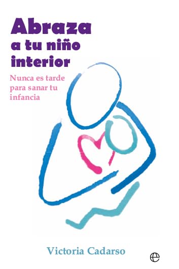 Abraza a tu niño interior: Nunca es tarde para sanar tu infancia (Bolsillo) Books