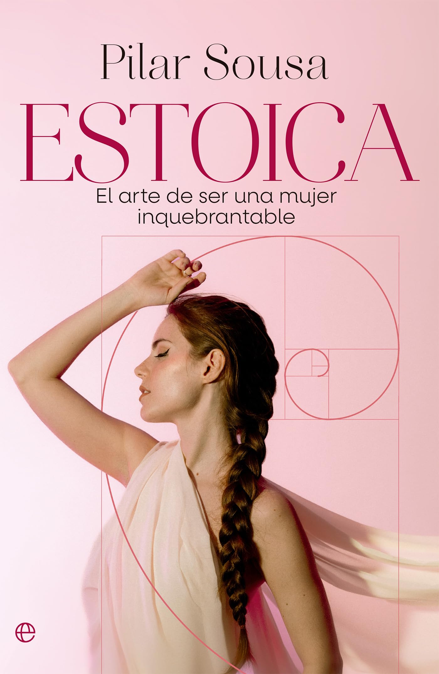 Estoica: El arte de ser una mujer inquebrantable book